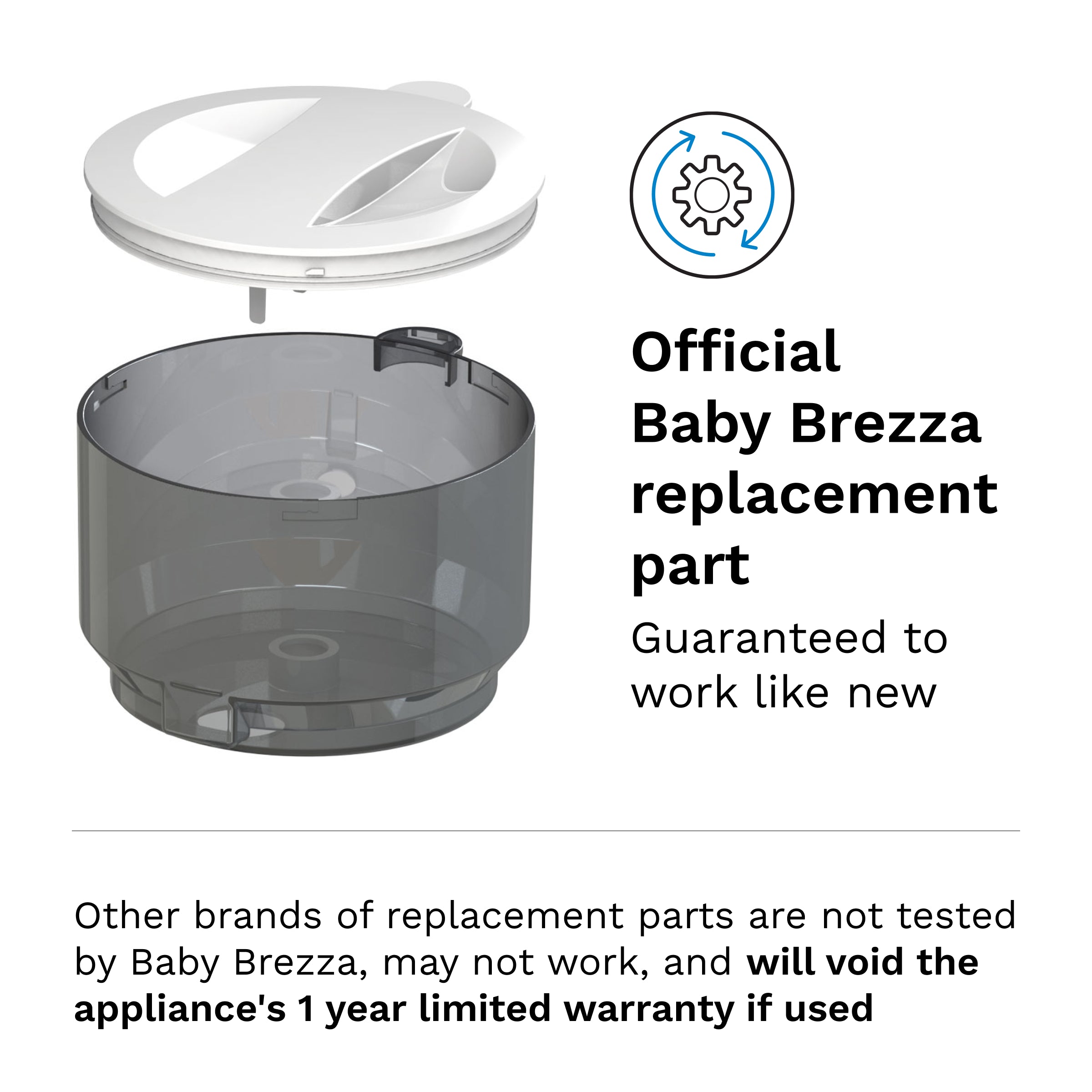 The Formula Pro Advanced Replacement Powder Container Lid features a white lid and transparent container. Use only this genuine Baby Brezza part to maintain optimal performance and protect your 1-year limited warranty. - product thumbnail