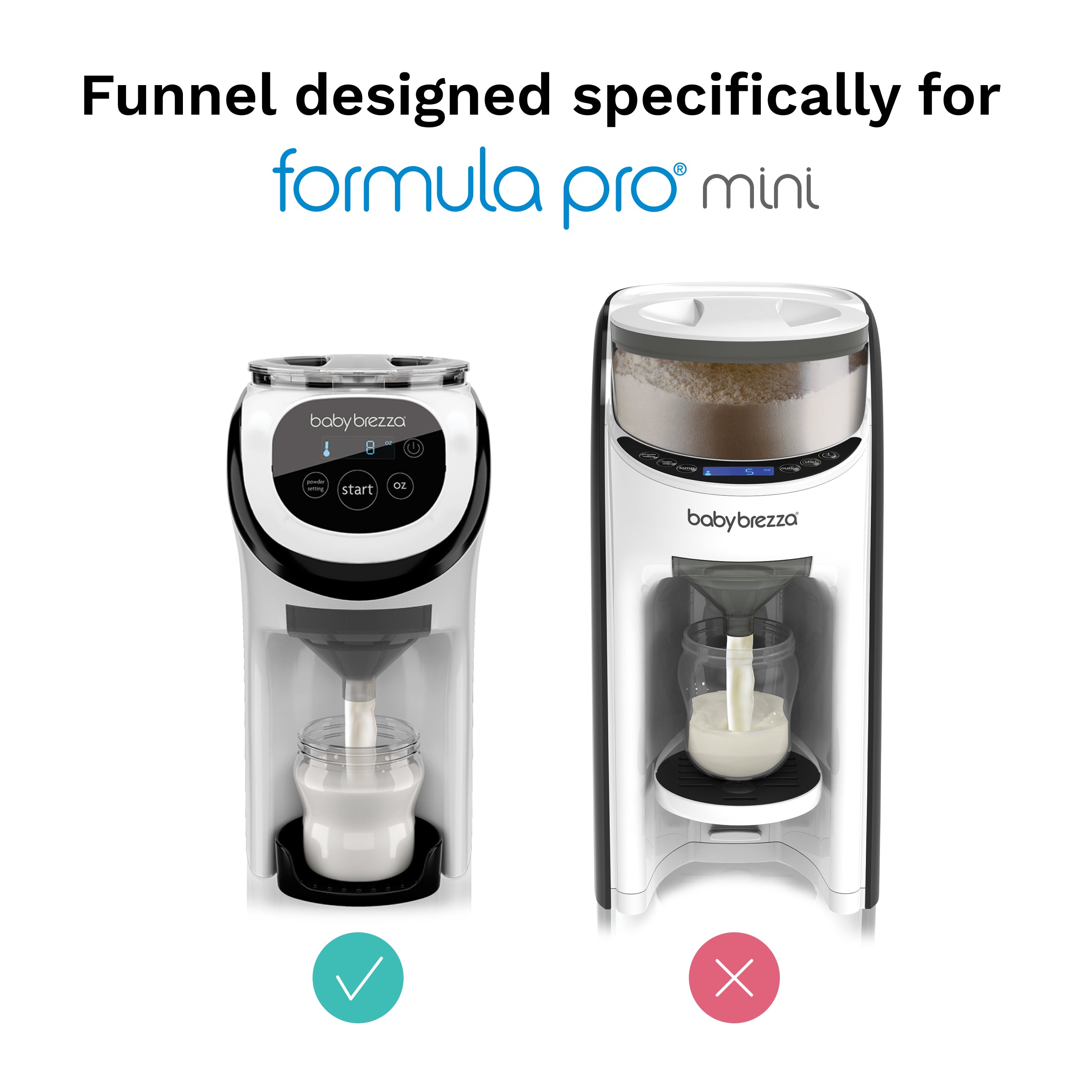 Side-by-side comparison shows correct use of the Baby Brezza UK Replacement Funnel & Cover For Formula Pro Mini on the left (check mark), and incorrect use with a different model on the right (X mark). - product thumbnail