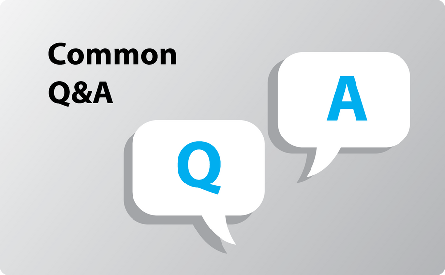 Image with the words Common Q&A on a gray background. Two speech bubbles display large blue letters: one has a Q and the other has an A.